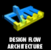 Design Flow Architecture